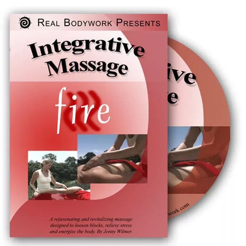 Integrative Massage: Fire DVD or Streaming Version – Real Bodywork